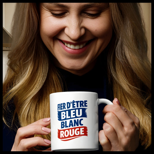 Mug Fier d’être Français – Bleu Blanc Rouge Officiel Recto Verso